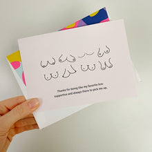 Load image into Gallery viewer, Thanks for being like my favorite bra: supportive and always there to pick me up.