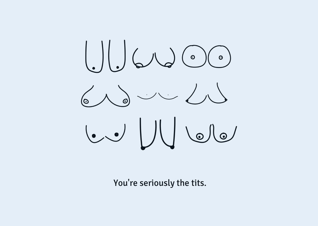 You're Seriously the Tits
